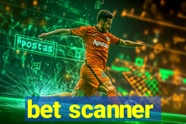 bet scanner